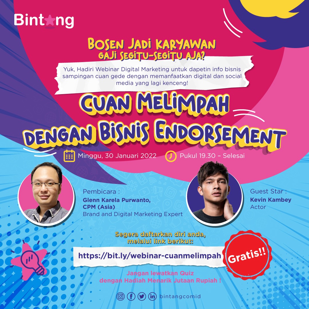 Ikuti webinar Bintangcom “Cuan Melimpah dengan Bisnis Endorsement”. Belajar lebih dalam tentang endosement dan peluang dapat penghasilan tambahan dari bisnis endorsement. 

Catat jadwalnya!
🗓️: Minggu, 30 Januari 2022
⏰: 19.30 WIB

Daftar GRATIS di bit.ly/webinar-cuanme…!