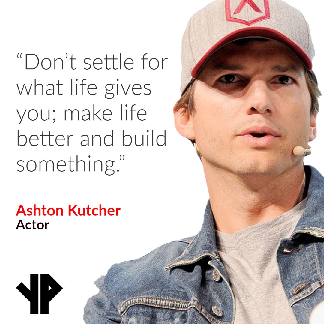 yourplatform_'s tweet photo. Don’t settle for what life gives you; make life better and build something.

🖊 #Success #Motivational⠀
🧍🏻‍ Ashton Kutcher @aplusk

#YourPlatform #entrepreneurlife #quotestagram #beyourownboss #quotesandsayings #quotesandsayings #businesslife #dreamjob https://t.co/BdZV2PfszS