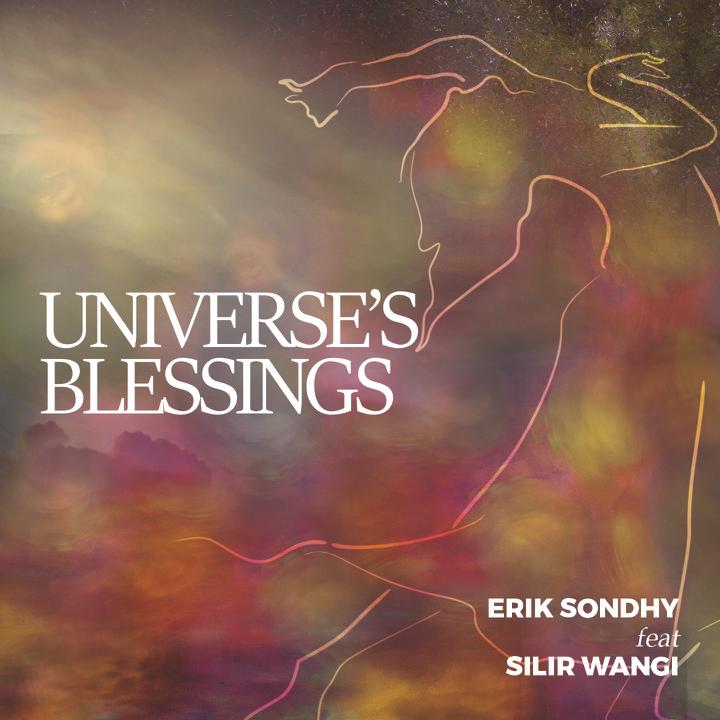 Erik Sondhy New Singel universesblessings in your Fav Digital Platform #eriksondhy #silirwangi #universesblessings