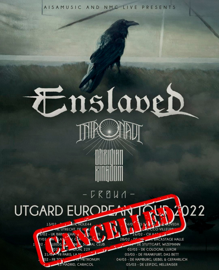 🚫UTGARD EUROPEAN TOUR 2022 CANCELLED🚫

It pains us deeply to announce that our tour with <a href="/EnslavedBand/">Enslaved</a> , <a href="/intronaut/">Intronaut</a> and CROWN has been called off due to the current covid situation. 

Thank you all for your undying support in these dark times. We rise by kneeling.