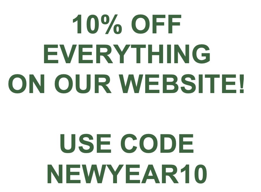 10% off to make your January a little bit better! Use code NewYear10 at the checkout to claim!