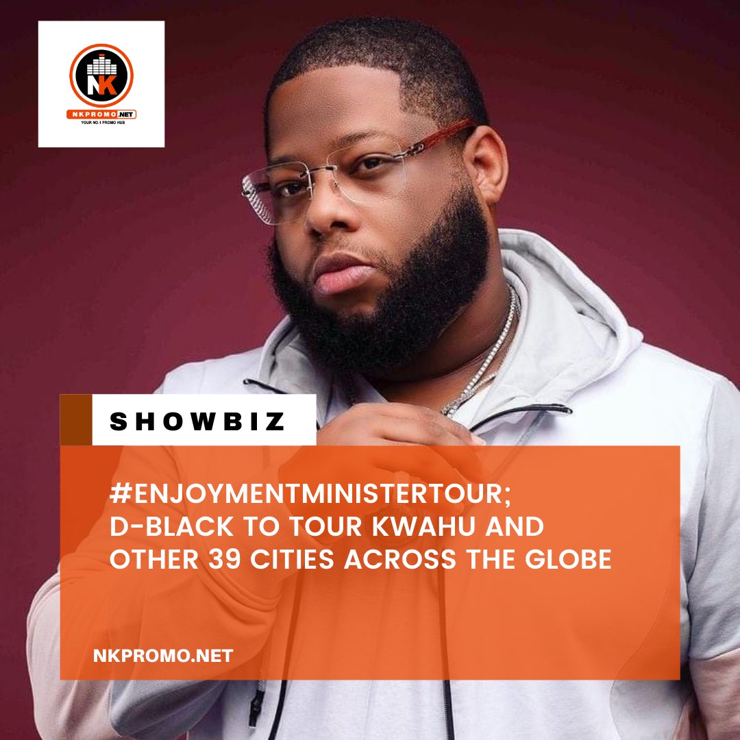 NKTVGhana's tweet photo. #EnjoymentMinisterTour: D-BLACK [@dblackgh] to tour Kwahu and 39 other cities across the globe 🌎

#nkpromogh #nktvghana https://t.co/J9Z66gYQRK https://t.co/z1t0soHNPp