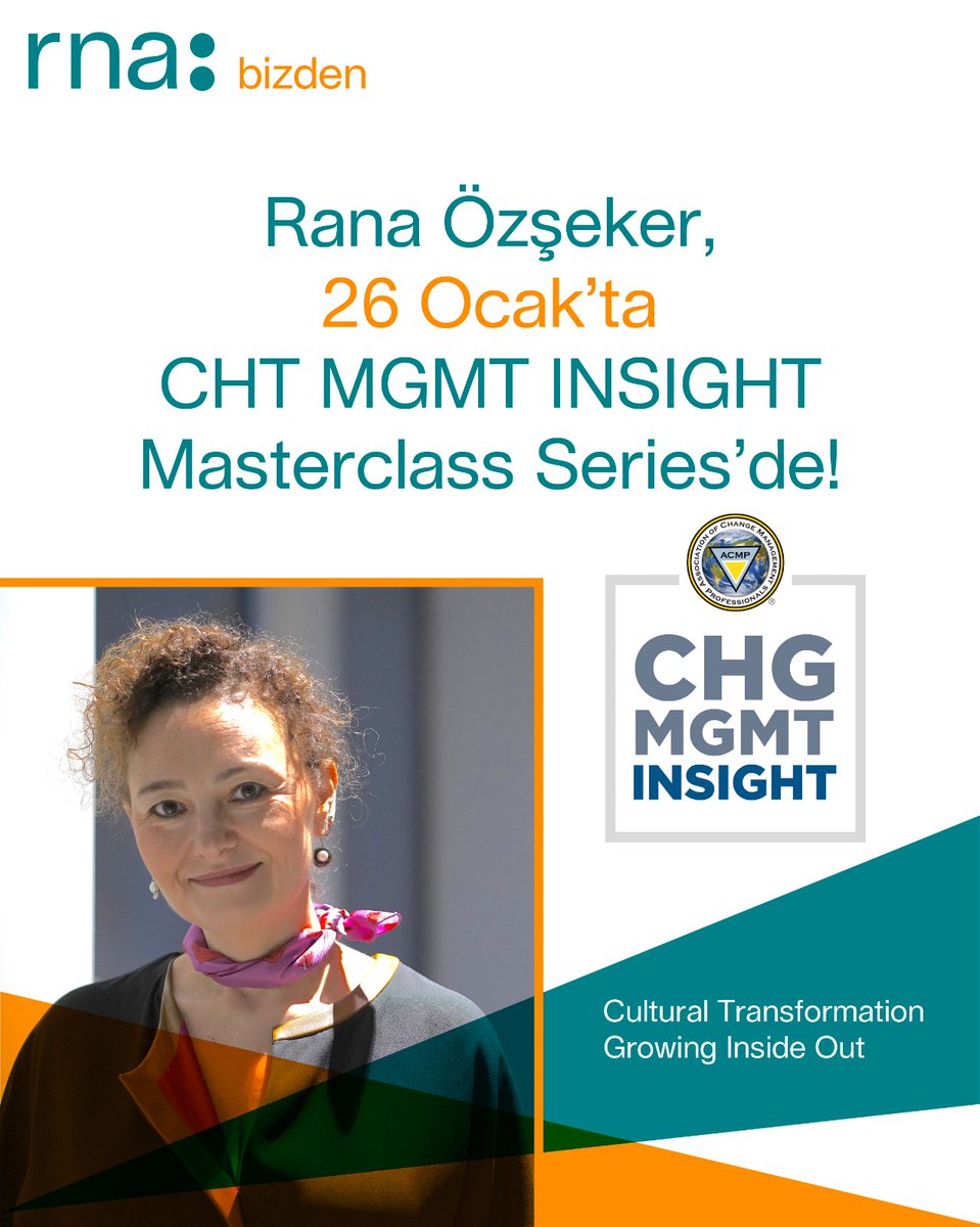 RNA Kurucusu ve Değişim Yönetimi Profesyoneli <a href="/RanaOzseker/">Rana Ozseker</a> ,  ACMP Global CHT MGMT INSIGHT Masterclass Series’de Cultural Transformation - Growing Inside Out eğitimi verecek. Eğitim, 26 Ocak’ta ve Masterclass katılımcılarına açık olacak. 
#rna #changemanagement #masterclass