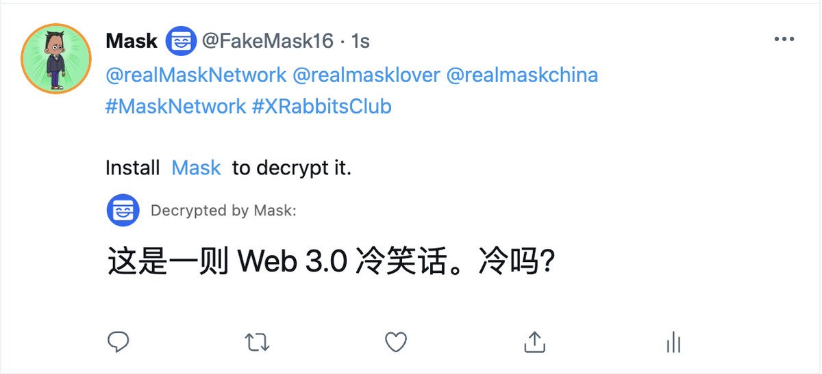 realmaskchina's tweet photo. 2/ 
如何参与：
1. 关注  @masknetwork  +  @realmaskchina  +  @XRabbitsClub 
2. 从 https://t.co/Bfl72pmJVw 下载并设置 Mask 插件，然后使用插件中的加密功能分享你创作的 Web 3.0 冷笑话
3. 在推文的非加密部分 @ 三位好友，并带上 #MaskNetwork   #XRabbitsClub   #Web3冷笑话大赛 
⬇️示例 https://t.co/qvJstAyUWC