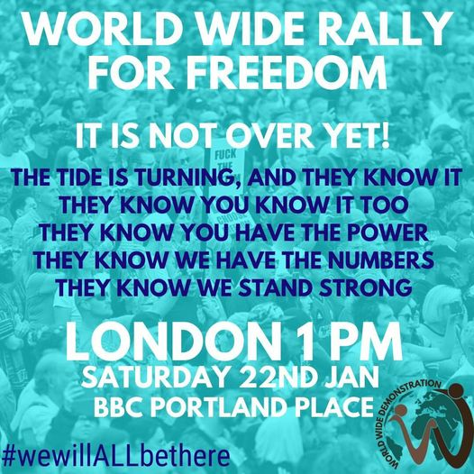 LizfinchEvans's tweet photo. On Sat 22 Jan World Wide Rally for Freedom is happening across UK at 1pm & globally
It's vital now that we keep pushing to end all restrictions on 26 January & to insist Vaccine Mandates end
@sajidjavid @10DowningStreet @Togetherdec @ReutersUK
#WorldWideDemo
#StandTogether https://t.co/TZNcf3Y24B