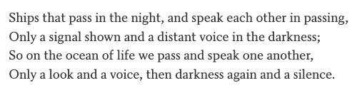 Just an FYI: A Look &amp; A Voice comes from the same poem, same stanza, from Longfellow that I got our show's name from.