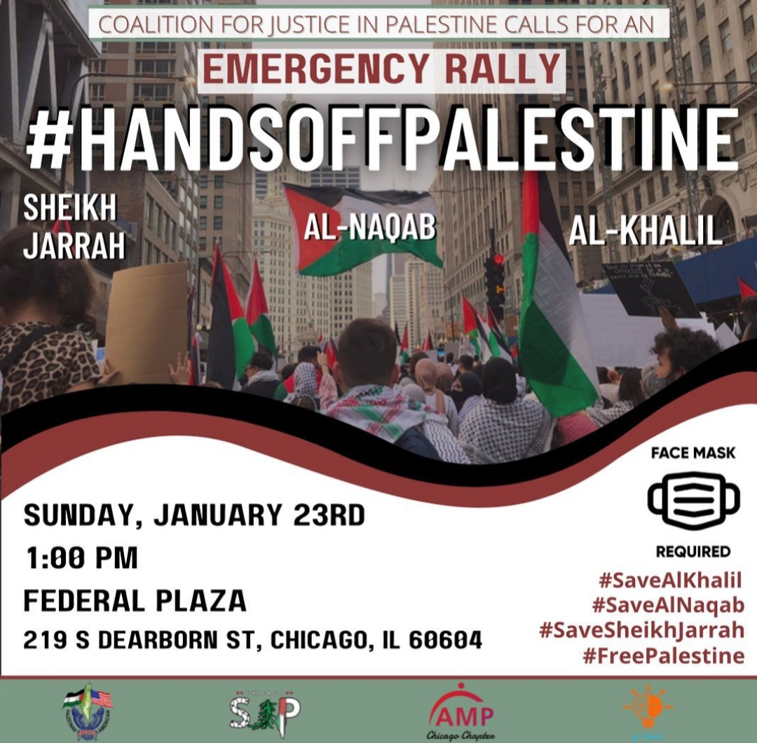 HAPPENING THIS SUNDAY in direct response to Israel's continued ethnic cleansing in Palestine. Will you be there? Thank you for organizing @sjpchi @AMPChicago #SaveSheikhJarrah #SaveAlnaqab #SaveAlkhalil #HandsOffPalestine