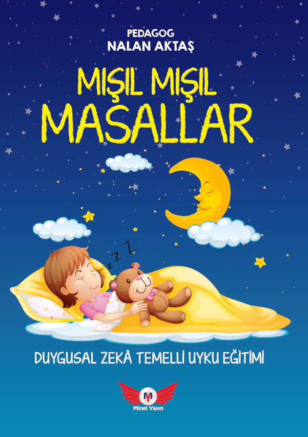 MIŞIL MIŞIL MASALLAR 
DUYGUSAL ZEKÂ TEMELLİ UYKU EĞİTİMİ

Çocuğum;
Düzenli Uyku Alışkanlığı Edinsin,
Duygusal Zekâsı Gelişsin,
Uyku Getiren Masallar Dinlesin...

#kitap
#masal 
#çocuk
