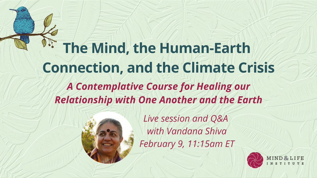 mindandlife's tweet photo. Starting today! 🎉 Our new online course explores the latest science & contemplative wisdom for finding climate solutions, now featuring a live session & Q&A w/ @drvandanashiva. Available on a sliding scale, learn more & register: https://t.co/I19xSCVL7a
#humanearthconnection https://t.co/eAfu1HmtHC
