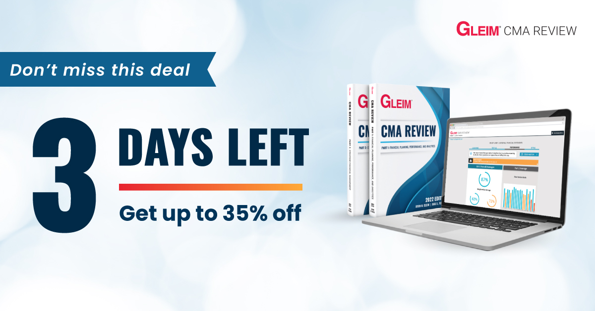 The new edition sale is ending soon! Buy now and save up to 35% on the 2022 Gleim CMA Review. It includes new features that will help you study more effectively. Pass with Gleim! Save here bit.ly/3Ez5Znm #EarnCMA #careergoals
