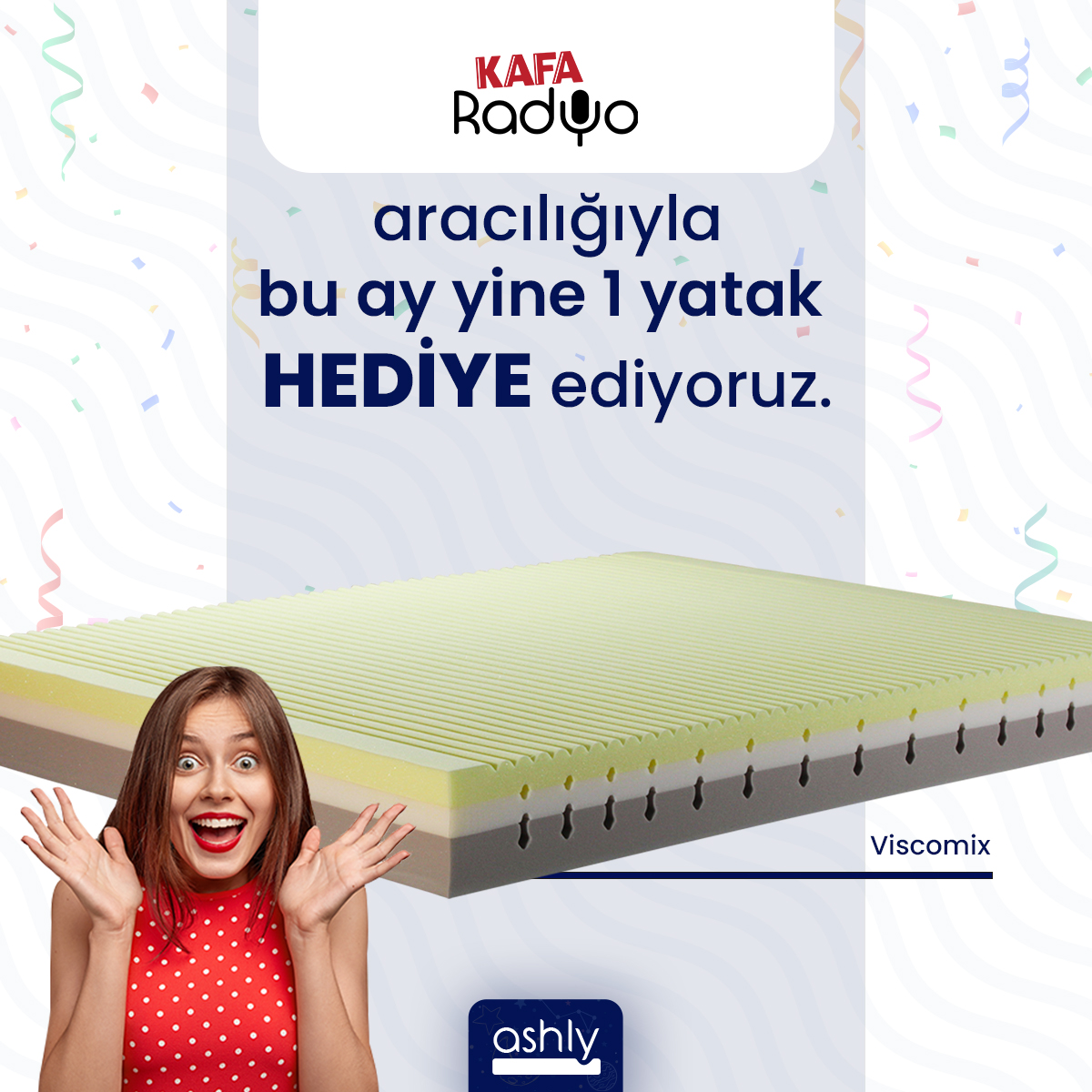 Her ay olduğu gibi bu ay da Kafa radyo aracılığıyla bir yatak hediye ediyoruz.
Hediyeyi kazanmak için bizi ve Kafa Radyo'yu 14:10-16:00 saatleri arasında takip etmeye devam edin!
Kazanan 28 Ocak 2022 Cuma günü açıklanacaktır.