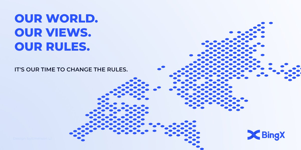 BingXOfficial's tweet photo. OUR WORLD  🌏. OUR VIEWS 👀. OUR RULES 📘. IT'S OUR TIME TO CHANGE THE RULES ⏳. https://t.co/jcPGLzNpnZ