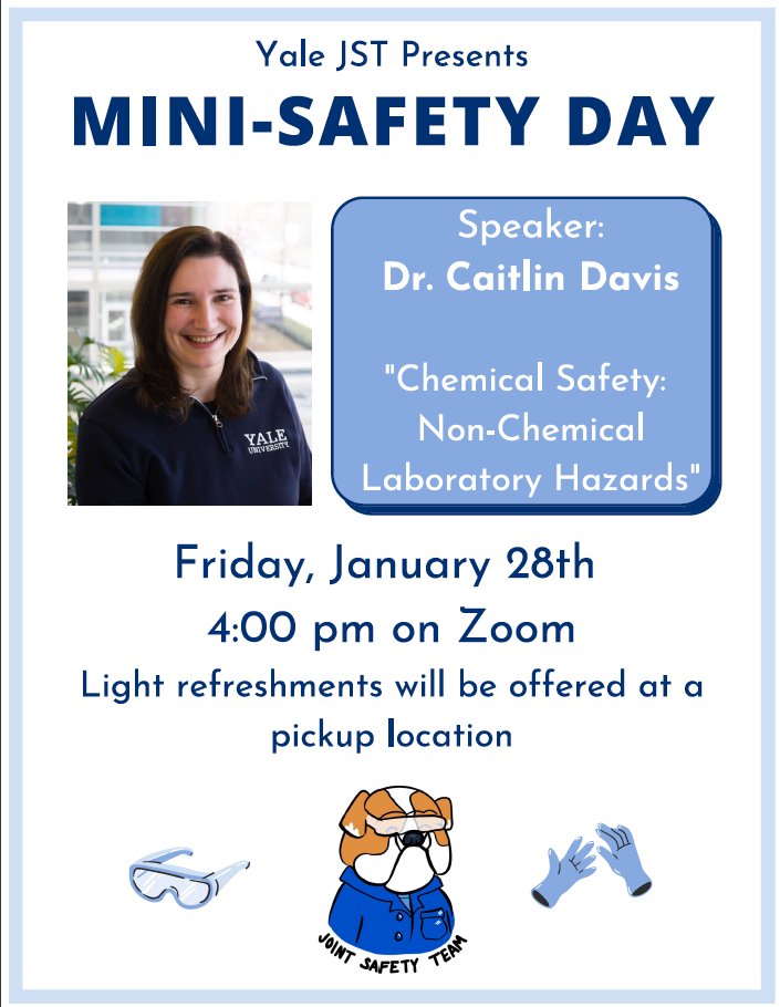 We are 1 week away from our Mini Safety Day! Prof. Caitlin Davis will be giving a fun talk on "Chemical Safety: Non-Chemical Laboratory Hazards" on Friday, January 28 at 4pm via Zoom. We're planning on offering refreshments to go before the talk, details tbd <a href="/thedavislab/">Davis Lab</a>