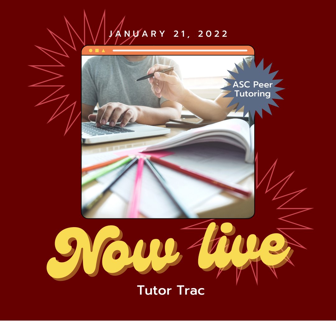 The ASC's Tutor Trac scheduling system is now live! Sign up for a Peer Tutor using instructions found on winthrop.edu/success. Instructions are under the Peer Tutoring Program tab and How to Receive a Tutor subtab.