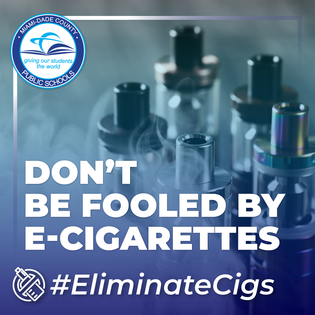 They might look cool and come in different flavors, but they will harm you. E-cigs contain nicotine, which is highly addictive and can harm adolescent brain development. Help us raise awareness and E(liminate)-Cigs at <a href="/MDCPS/">Miami-Dade Schools</a>. #MDCPSWellness #EliminateCigs