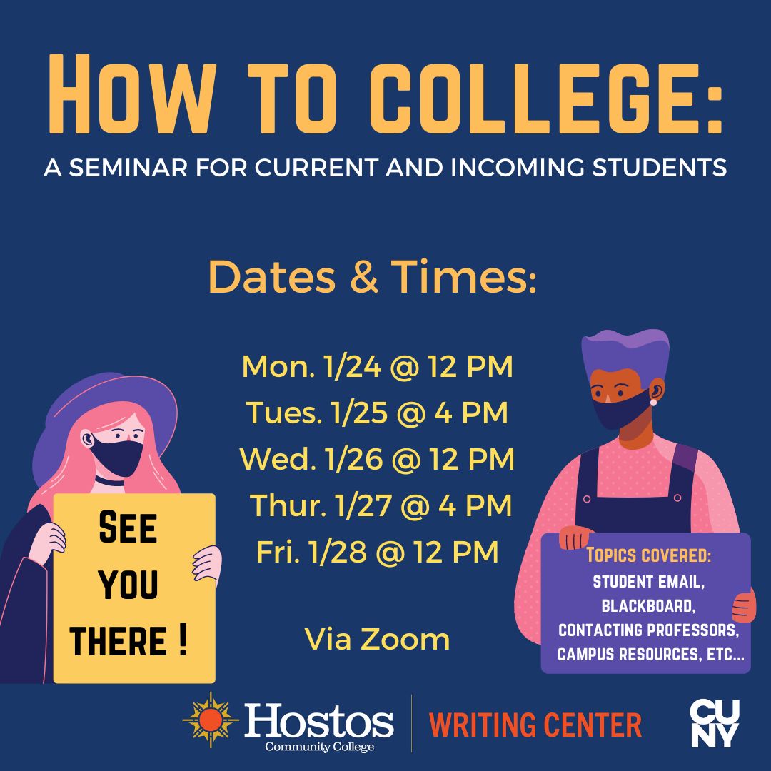 Starting Monday, Jan. 24 join us for our spring workshop series How to College: A seminar for current and incoming students.

RSVP via email and then join us for tips on how to have a successful semester-- learn to navigate campus resources, BlackBoard, and so much more.