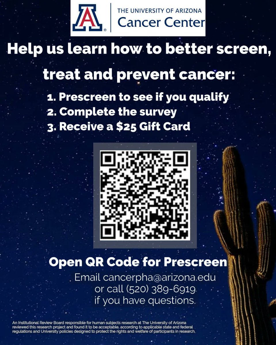 Cancer continues to be the leading cause of death in Arizona. UArizona Cancer Center need your help to learn more! Scan the QR code, call or email them to see if you qualify. You will receive a $25 e-gift code after survey completion. Visit buff.ly/3FHi9Lb #CancerFreeAZ