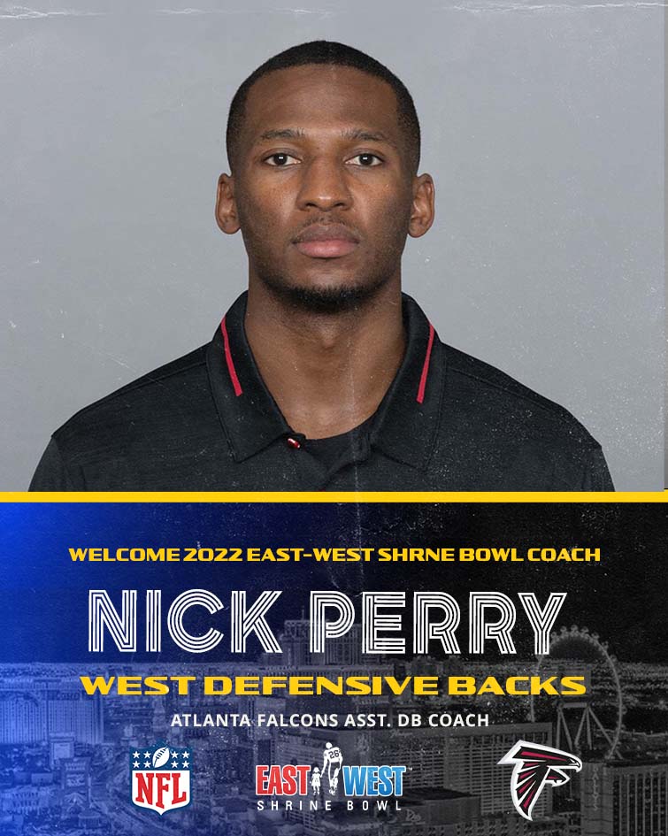East-West Shrine Bowl (@shrinebowl) on Twitter photo The #ShrineBowl is excited to announce that <a href="/AtlantaFalcons/">Atlanta Falcons</a> coach Nick Perry (<a href="/NIckPerry_27/">Nick Perry</a>) will be the Defensive Back Coach of the West team! The #ShrineBowl is excited to announce that <a href="/AtlantaFalcons/">Atlanta Falcons</a> coach Nick Perry (<a href="/NIckPerry_27/">Nick Perry</a>) will be the Defensive Back Coach of the West team!