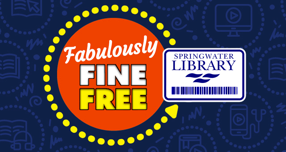 SpringwaterLib's tweet image. After two years of a COVID fine free status at our libraries we are, as of January 2022...Fabulously FINE FREE Forever!