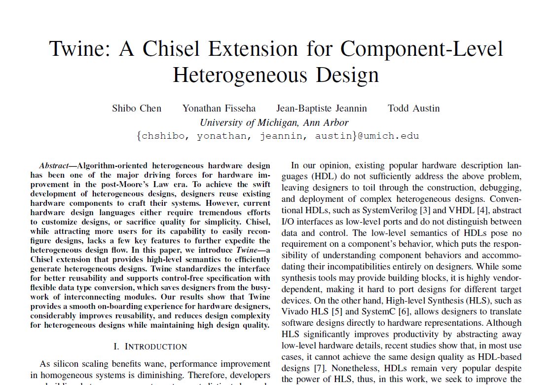 ToddMAustin's tweet image. I'm glad to share our upcoming DATE-2022 paper titled "Twine: A Chisel Extension for Component-Level Heterogeneous Design". Twine is a Chisel HDL extension for heterogeneous design. Source code release is here: github.com/Twine-Umich/Tw…, paper is here: bit.ly/3IrvV65.