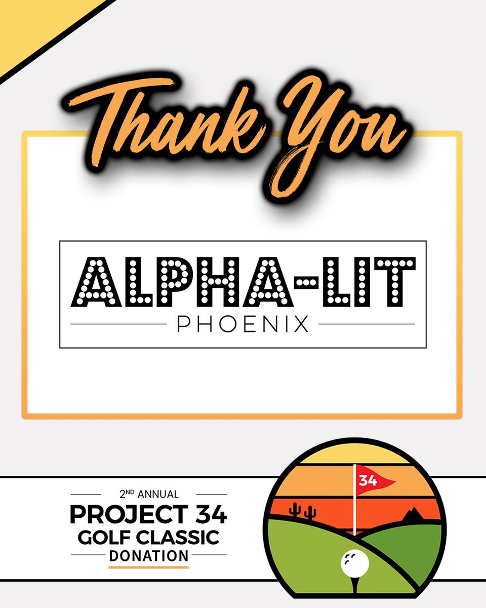 ProjThirtyFour's tweet image. Big thanks to Alpha-Lit Phoenix or donating to the 2nd Annual Project 34 Golf Classic! #alphalit #alphalitletters #alphalitphoenix