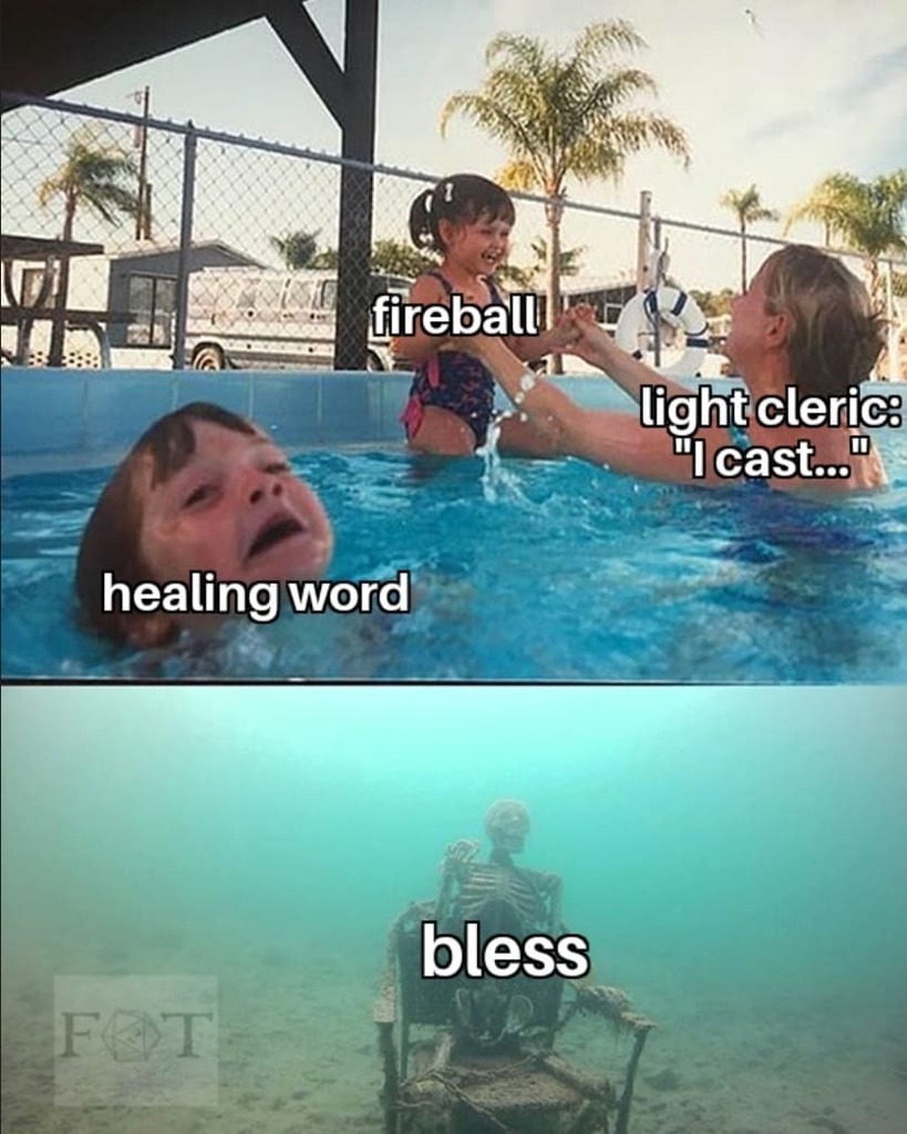farman2table's tweet photo. Guys bless is broken, don't forget about it. But if you give a cleric fireball he's gonna use it.
.
What is your "most underrated" spell or ability?
.
#dndmemes #dungeonsanddragonsmemes #dungeonsanddragons
#dungeonsanddragons5e #dnd #dnd5e #dndencounters #criticalrole #pathf… https://t.co/oXd5Pp0um1