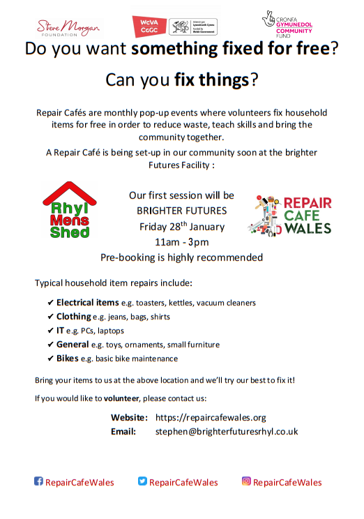 RHYL REPAIR CAFE
FIRST EVENT WILL BE ON FRIDAY THE 28TH JAN