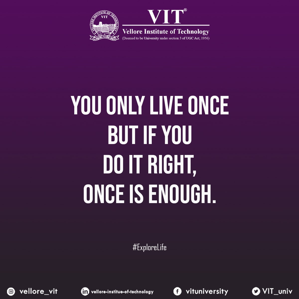 VIT_univ's tweet photo. "You live every day, but you die only once." Make good memories and make your life count. Sometimes your journey will be better than the destination. #VIT #VelloreInstituteofTechnology #WeekendQuotes #SaturdayExplore https://t.co/dOLjV9xLKA