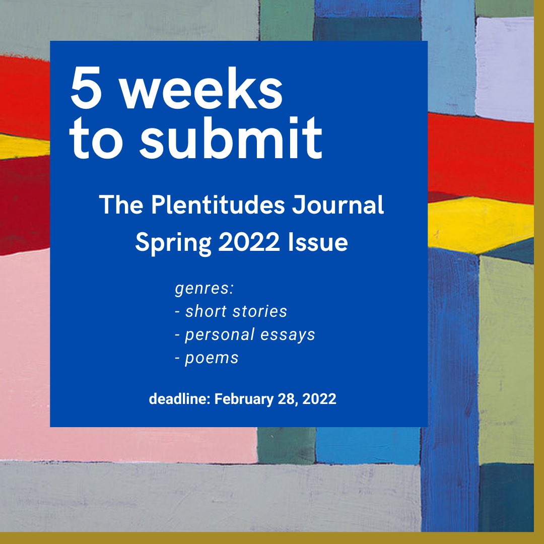 Call for submissions: 5 weeks left to submit your pieces for our Spring 2022 issue. We welcome submissions of short stories, personal essays, and poetry. No theme or topic restrictions.

For further details and our submission links, go to: theplentitudes.com/submissions.
