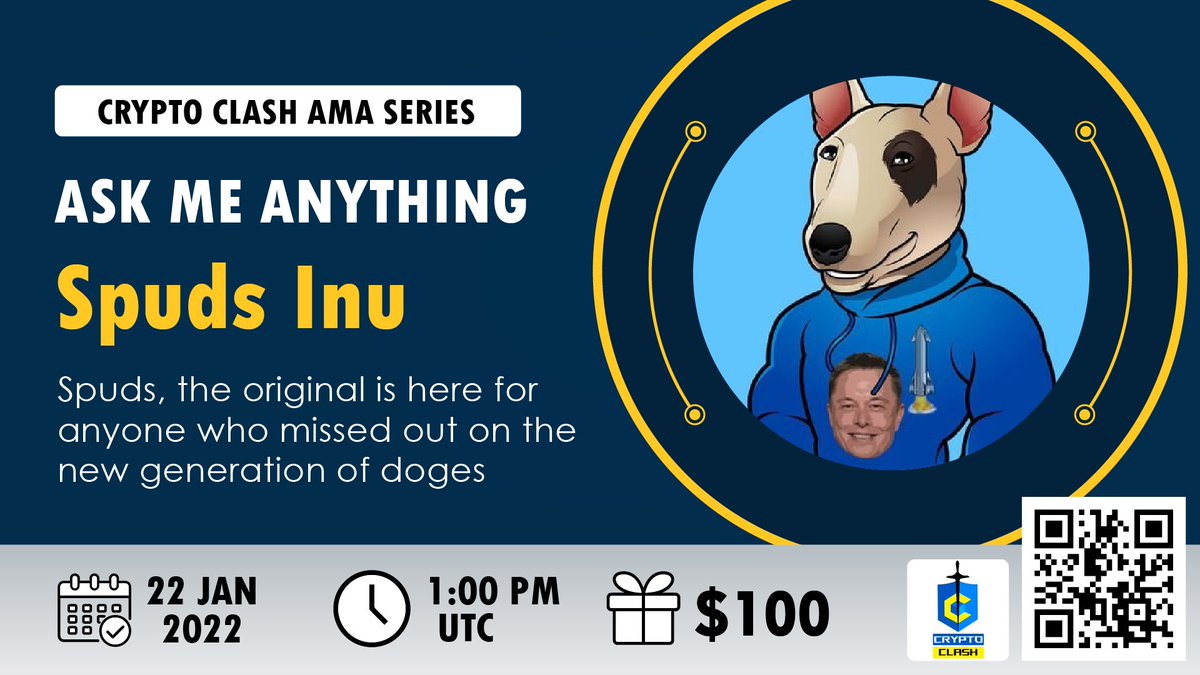 ⚔️AMA Series With Spuds INU 

🎁Prize: 100$ BUSD 
📆Date: January 22nd 2022 1 PM UTC
🏨 Venue: t.me/cryptoclash0

〽️ Rules:

1️⃣. Follow 
<a href="/CryptoClash1/">Crypto Clash</a>
  &amp;
@spudsinu

2️⃣. Like Retweet &amp; Comment Your Questions (5 Questions Max) Tag 3 friends.