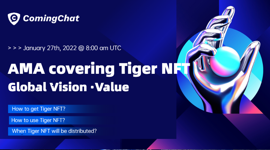 ComingChatApp's tweet photo. Tune in for our Live #AMA Session covering Tiger NFT questions, on Telegram Group! 🚀

💰Prize Pool
100 "Tiger ComingChat" NFTs for 100 re-tweeters
100 $KSX for 5 most valuable questions
100 Mini Points for 1 lucky user

⏲️Thursday Jan 27th @ 8:00 AM UTC
📍https://t.co/wZ5PWBci65 https://t.co/uDraRcOWcQ