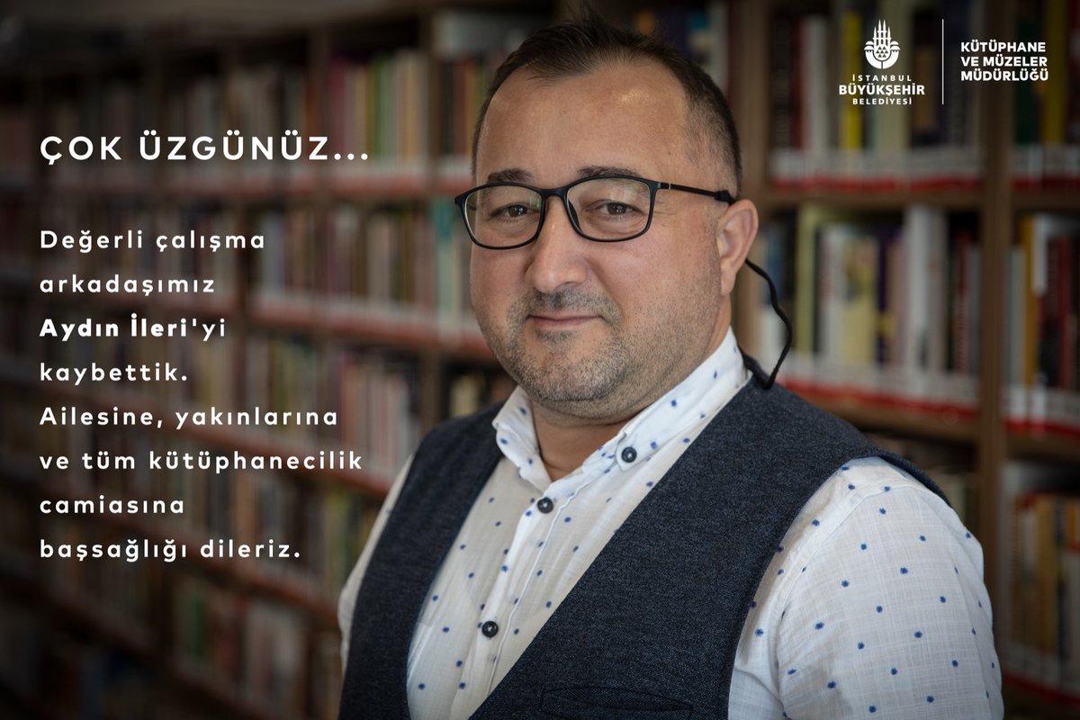 ibbkutuphane_'s tweet photo. Değerli meslektaşımız Aydın İleri'yi kaybetmiş olmanın üzüntüsünü yaşıyoruz. Çok üzgünüz. https://t.co/EQtlJv3E5k