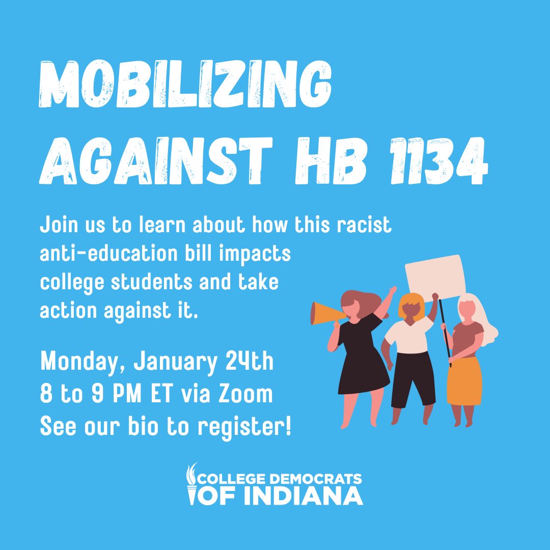 CollegeDemsIN's tweet photo. Join us on January 24th at 8 PM to learn about HB 1134, the racist anti-education bill. We will discuss the impact on Indiana students (including college students) and take virtual action. See the link in our bio to register! #CDIN #Mobilize #CollegeDems https://t.co/Lu5RGzUSRU