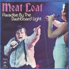 Today I shall mostly be listening to ‘Paradise by the dashboard light’ my favourite song by the big man, may he rest in peace.