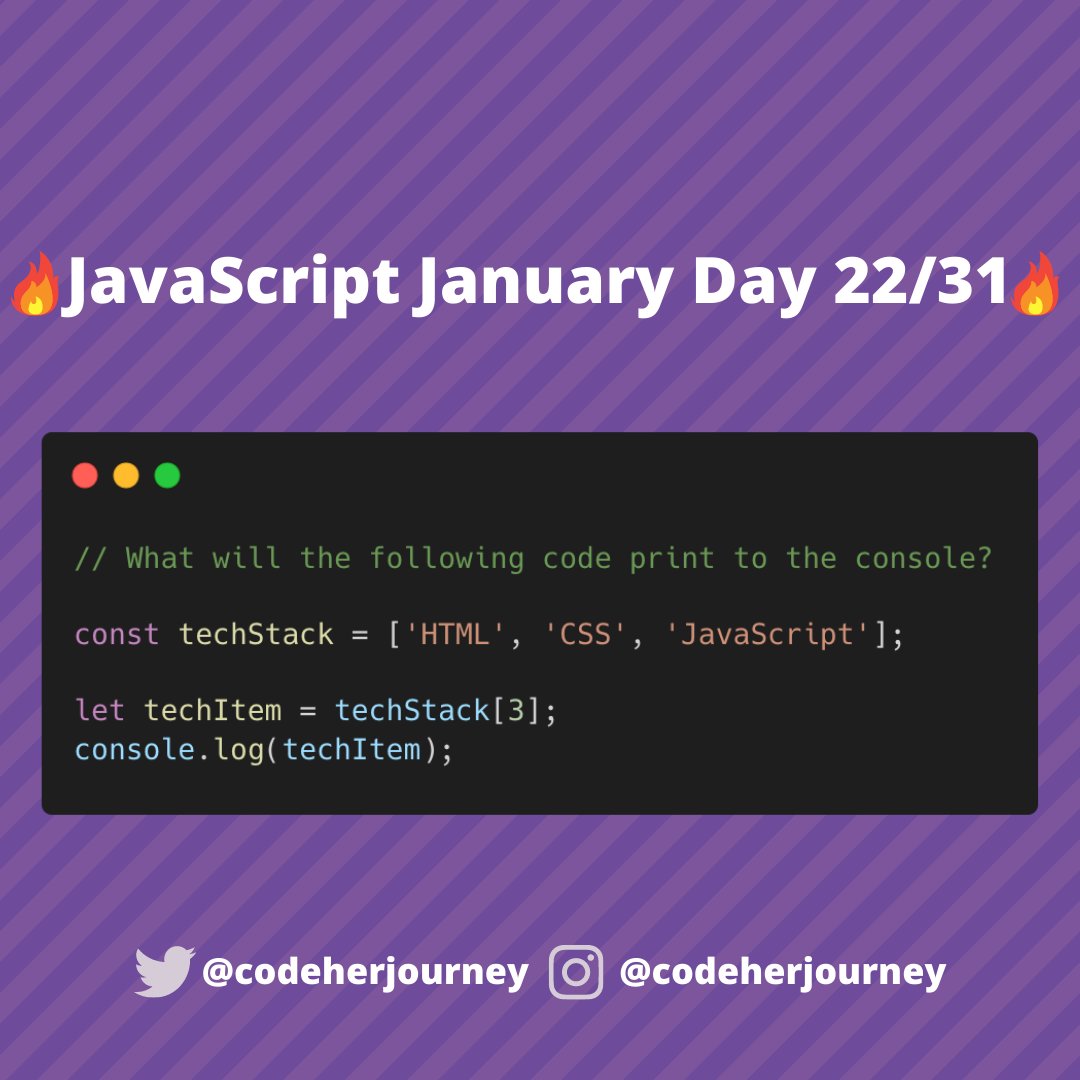 codeherjourney's tweet image. 🔥 JavaScript January Day 22/31 🔥
Another day, another #JavaScript challenge for beginners! 
You know how it goes by now...What will the following code print to the console? 👀 
#JavaScriptJanuary #codeherjourney #100devs #100daysofcode  #womenwhocode