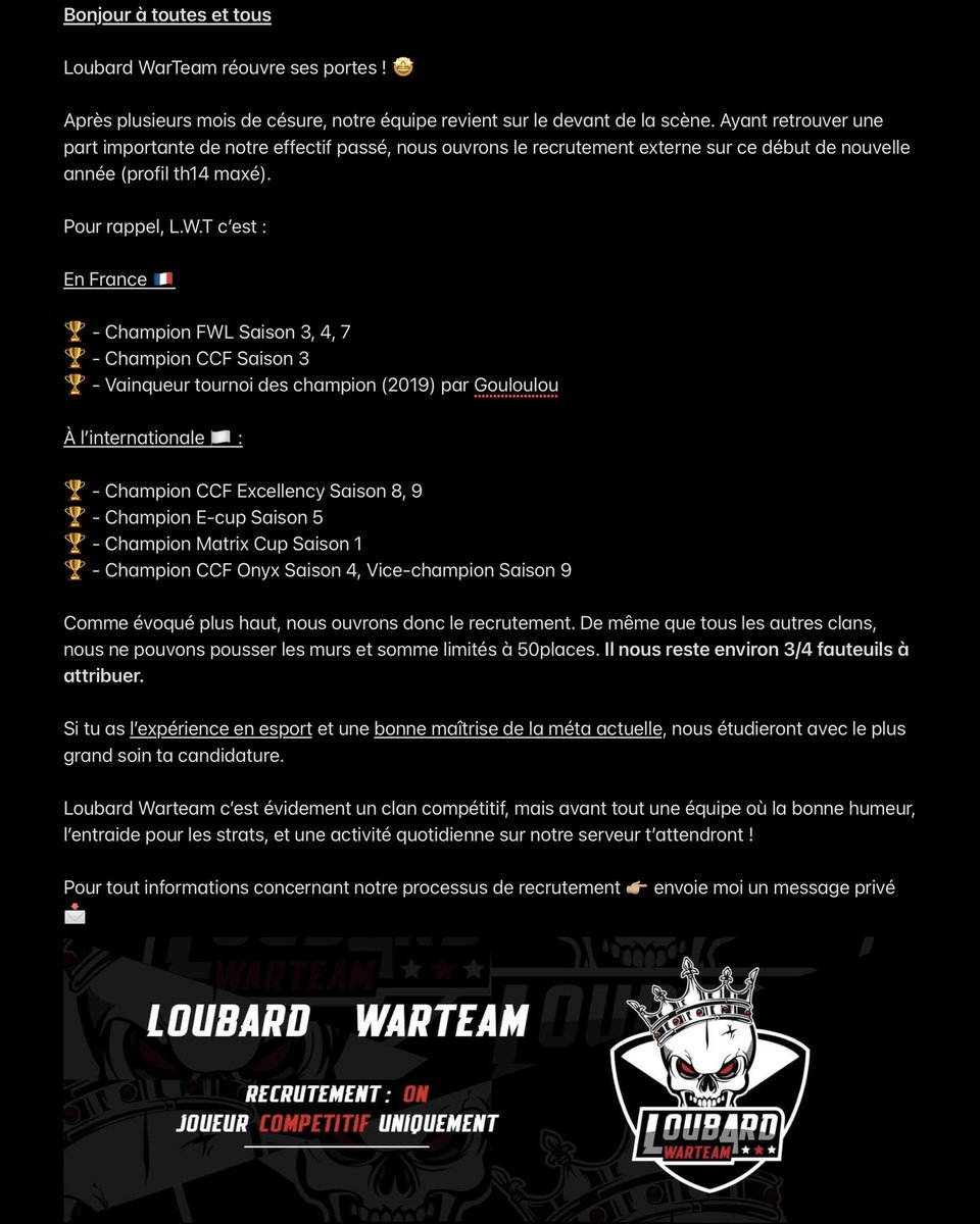 Bonjour à tous,

<a href="/LWarteam/">Loubard WarTeam ™️</a> réouvre le recrutement. Nous sommes à la recherche de quelques profils pour compléter notre effectif.

Joueur maîtrisant la méta et expérimenté uniquement.

📩 RT apprécié les z’amis 😋✌🏼