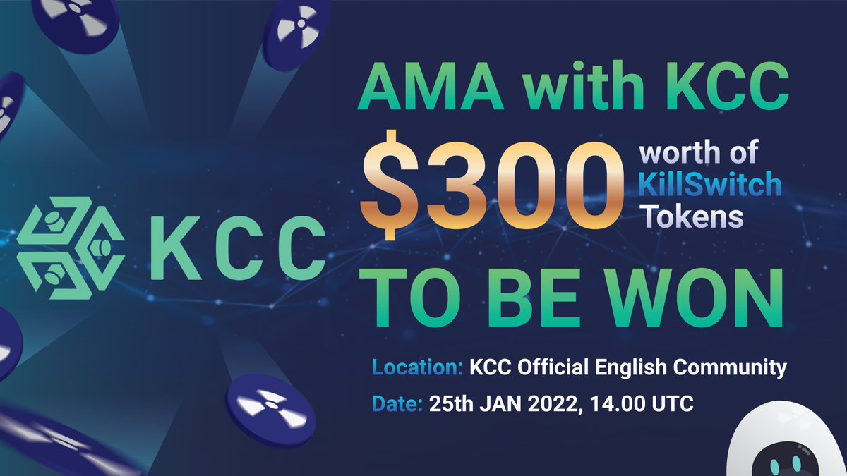 KillSwitch_Defi's tweet photo. 🥳Join us in KSW x KCC AMA session

📢Tune in for a chance to ask questions and some rewards! $300 worth of KSW is waiting to be claimed! 

📅 25 January 2022 , 14.00PM (UTC)

🔊channel: https://t.co/VBTt6oN7zk

📒read more at https://t.co/sigXlesl49 https://t.co/wjSgz5LUzv