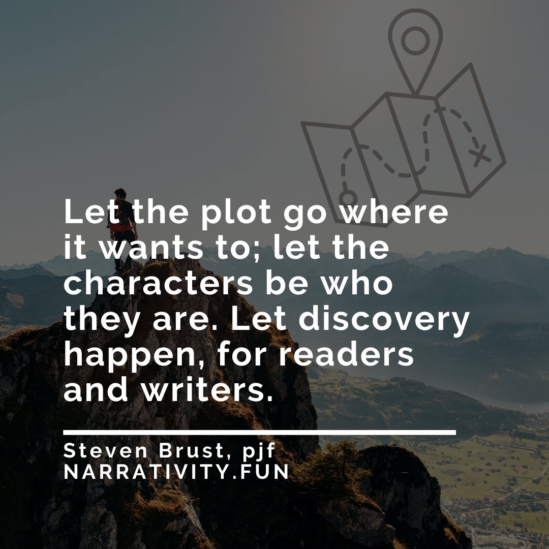 NarrativityCon's tweet photo. "Let the plot go where it wants to; let the characters be who they are. Let discovery happen, for readers and writers." - Steven Brust, PJF. Learn more about us at https://t.co/WjUepMLLwK #WritersCon #Writing #StevenBrust #Quote #QOTD https://t.co/ILGyX5r149