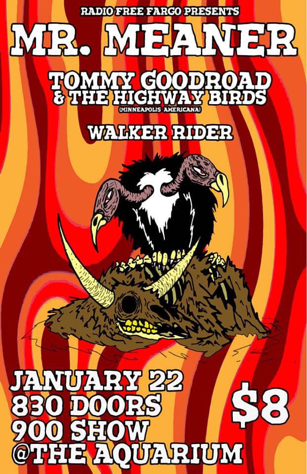 AquariumFargo's tweet photo. Tonight! Mr Meaner, Tommy Goodroad &amp; the Highway Bitds, &amp; Walker Rider. A great mix of Americana and Folk to accompany your beer drinking.

8:30 Doors - $8 - 21+ https://t.co/mWjfyPUnTQ
