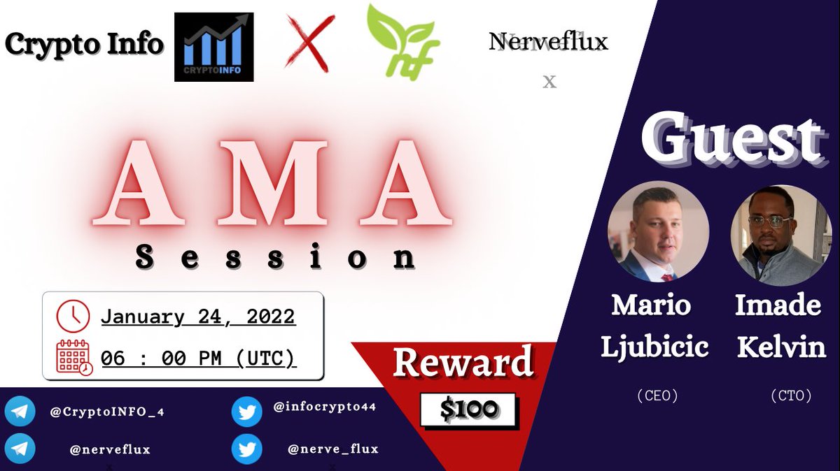 📢 𝐖𝐄're thrilled to announce our next #AMA with @Nerve_flux
on 24 January, 06:00 PM UTC

💰 Reward Pool: 100$
📍 Venue: t.me/CryptoINFO_4

〽️𝐑𝐔𝐋𝐄𝐒 :
✅ Follow @CryptoInfo44 &amp; 
@Nerve_flux
✅Like Retweet &amp; Coment Your Questions (3 Questions Max)Tag 3 friends.