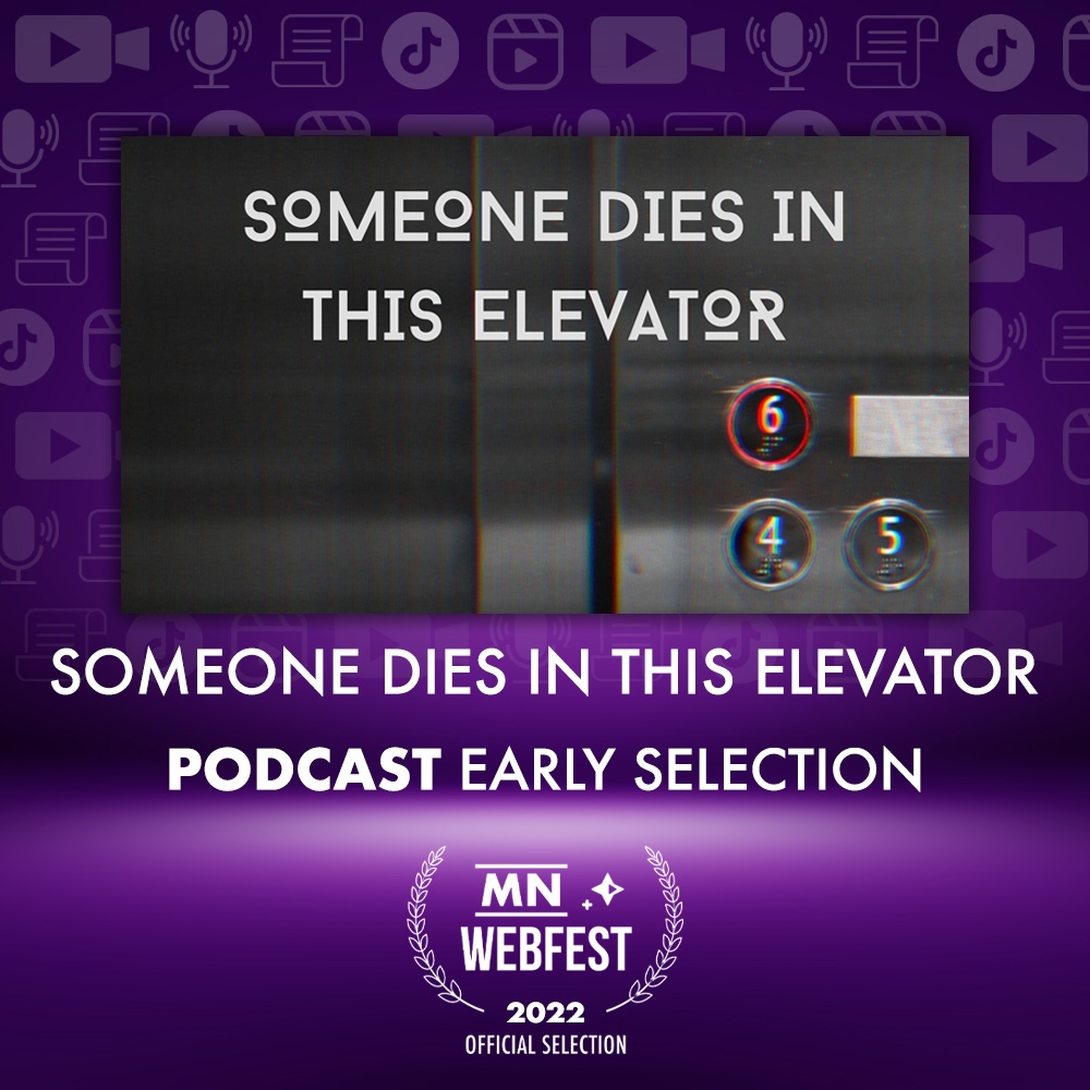 Minnesota WebFest is excited to announce our first Official Selection for 2022! And we're kicking it off with a Podcast, one of our new festival categories this year. Congratulations to SOMEONE DIES IN THIS ELEVATOR (@sditepod) on their Early Selection! l8r.it/ZJc2