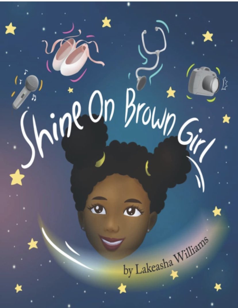 AssignedUft's tweet photo. Did you get your copy of this wonderful children’s book yet? Shout out to @LakeWill611 for empowering young black and brown girls, encouraging them to SHINE ON💫💫💫 https://t.co/0jQZe2lDZA