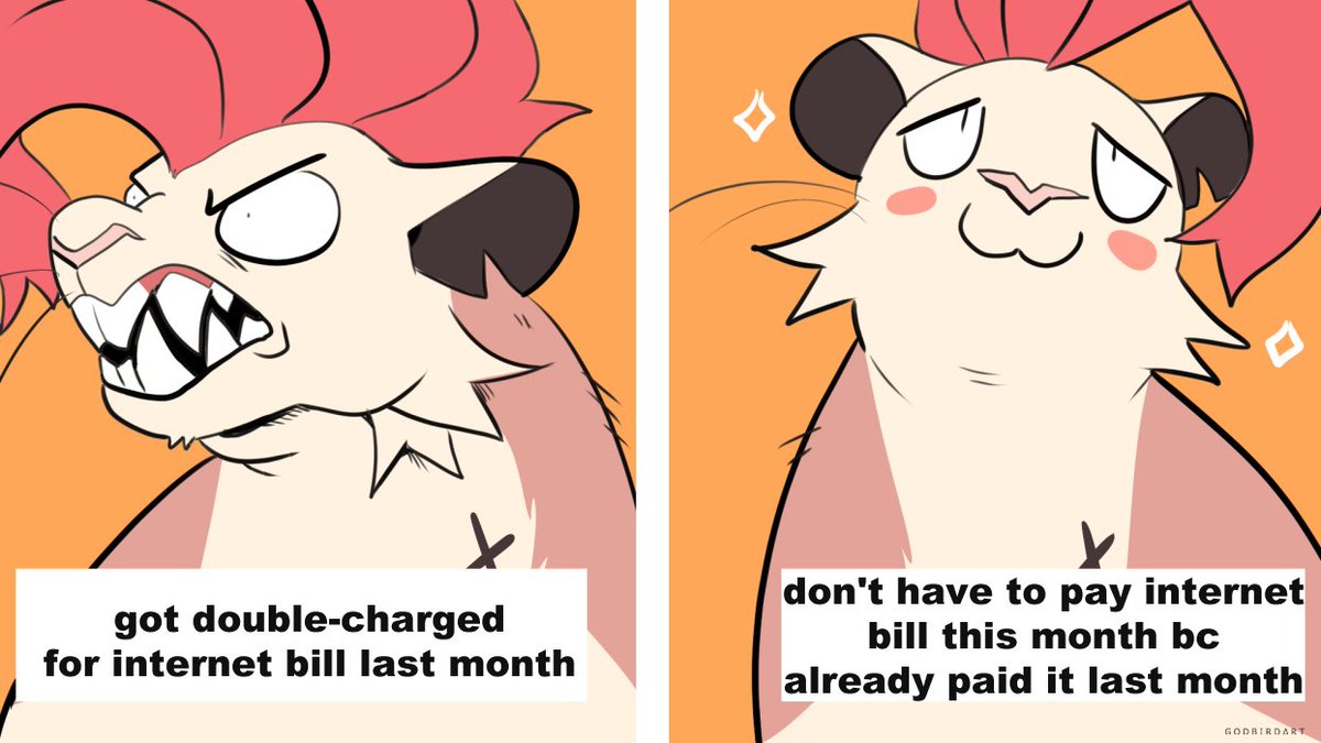 forgot that i got double-charged for my internet last month. on the plus side, that means i don't have to pay for it this month 