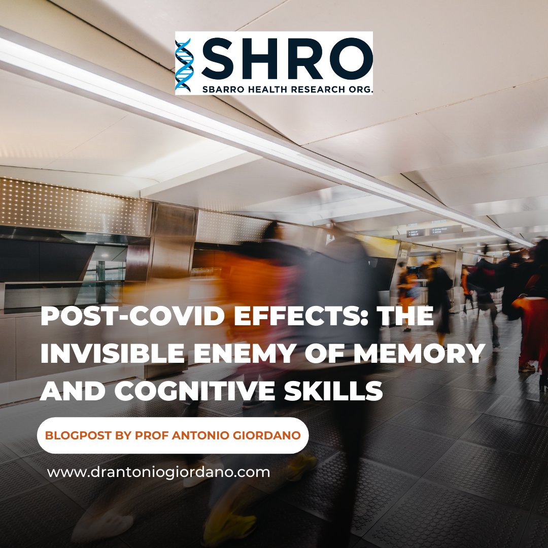 #BlogPost: 'Post-Covid Effects: The Invisible Enemy of #Memory and #CognitiveSkills' by Dr Antonio Giordano (@profgiordanoa), Founder & Director of Sbarro Health Research Organization (SHRO) (@sbarro_health)
Link: lnkd.in/dy4amrgq
#SHRO #COVID19 #pandemic #PostCovid