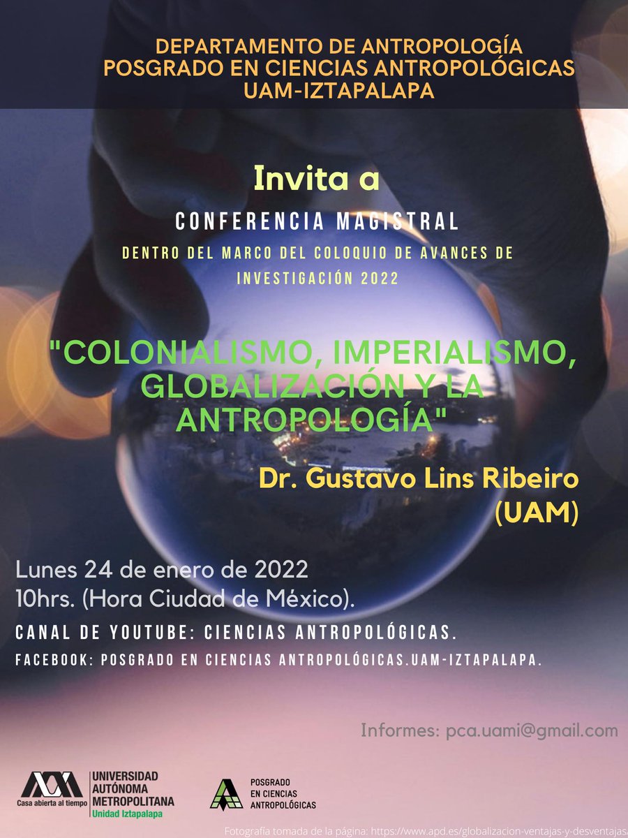 Iniciemos la semana con la conferencia "Colonialismo, imperialismo, globalización y la antropología", impartida por el Dr. Gustavo Lins Ribeiro dentro del Coloquio de Avances de Investigación del Posgrado en Ciencias Antropológicas.

Mañana 24 de enero, a las 10:00 horas.
