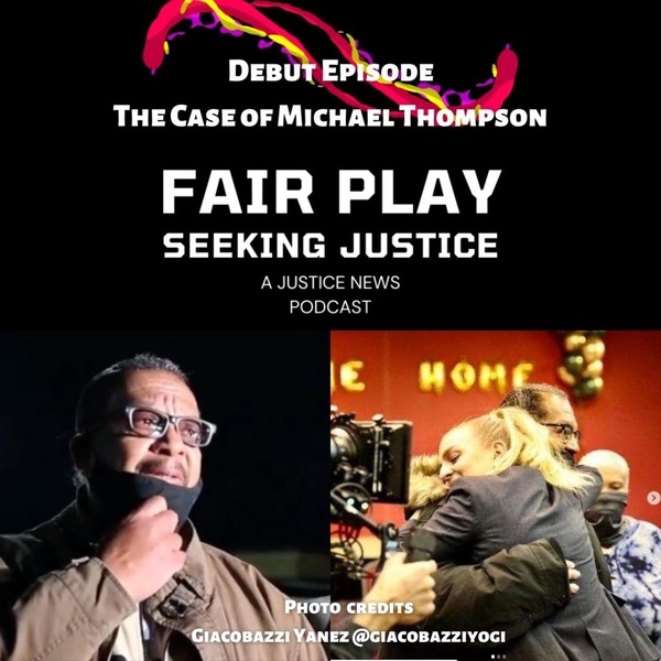 #J107fm JusticeRadio.org #NowPlaying FairPlay with Imran Siddiqui - FairPlay Ep1 Michael Thompson. 25 Years of Torture