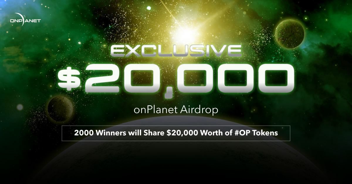 🚨 Airdrop: onPlanet $OP
🔥 Total Reward: $20000 Worth Of $OP Tokens
🤑 Refer: +5 Extra Entries
🛃 Website: onplanet.io
📛 Winners: 2000 Winners Will Share $20000 Worth Of $OP Tokens
🚧 Rating: ⭐️⭐️⭐️⭐️⭐️ 
🤖 Airdrop Link: onplanet.io/airdrop