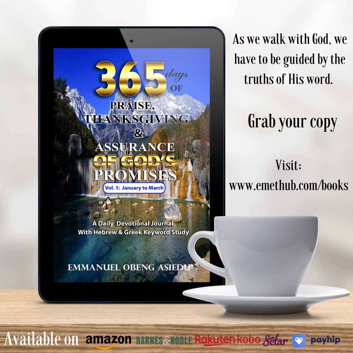 Emet_Hub's tweet image. As we walk with God, we have to be guided by the truths of His word. 

365 Days of Praise, Thanksgiving &amp;amp; Assurance of God's Promises... Grab your copy!

Visit: emethub.com/books

#365daysofpraise #thanksgiving #Devotional #ebook #paperback #hardcover  #getyourcopy