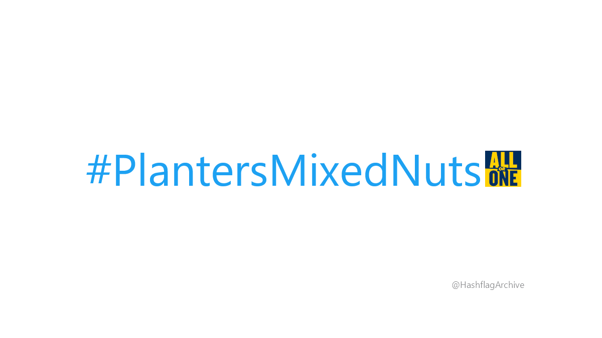 HashflagArchive's tweet photo. #PlantersMixedNuts https://t.co/XehaRkVe0i