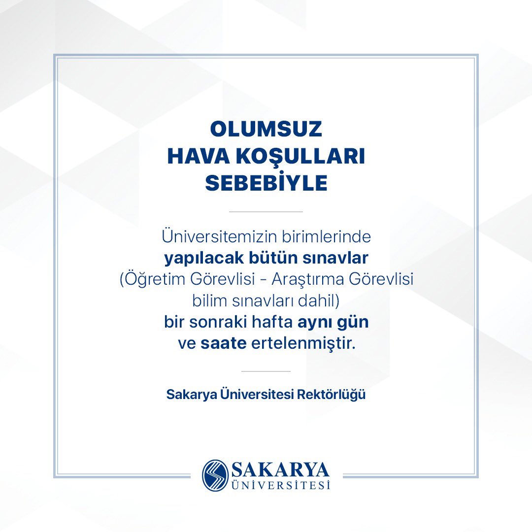 ❗️Olumsuz hava koşulları sebebiyle
üniversitemizin birimlerinde yapılacak bütün sınavlar (Öğretim Görevlisi - Araştırma Görevlisi bilim sınavları dahil)
bir sonraki hafta aynı gün ve saate ertelenmiştir.

Sakarya Üniversitesi Rektörlüğü